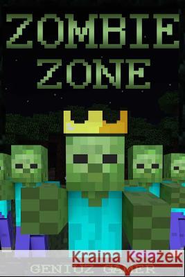 Zombie Zone: (Full Color) Gamer, Geniuz 9781511431675 Createspace