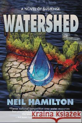 Watershed MR Neil Hamilton 9781511432764 Createspace