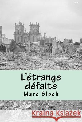 L'etrange defaite Bloch, Marc 9781511433518