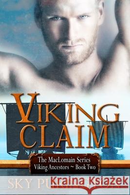 Viking Claim: The MacLomain Series- Viking Ancestors, Book 2 Sky Purington 9781511433631 Createspace Independent Publishing Platform