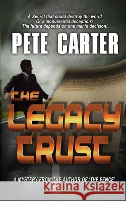 The Legacy Trust Pete Carter 9781511438360 Createspace