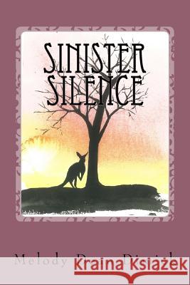 Sinister Silence Melody Dean Dimick 9781511439688 Createspace