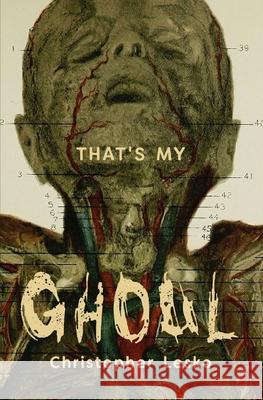 That's My Ghoul Christopher Lesko 9781511442435 Createspace