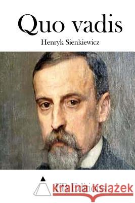 Quo Vadis Henryk Sienkiewicz Fb Editions 9781511444347 Createspace