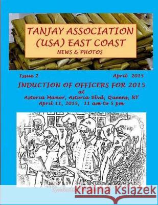 Tanjay Association (USA) East Coast: Issue-2, April 2015 Tatay Jobo Elize 9781511448758 Createspace