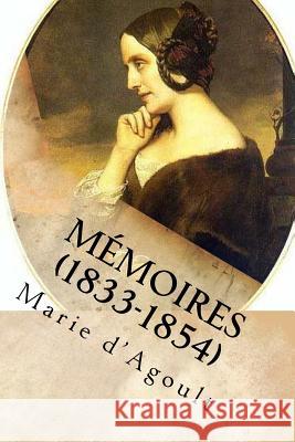 Memoires (1833-1854) Mrs Marie D'Agoult 9781511450003 Createspace