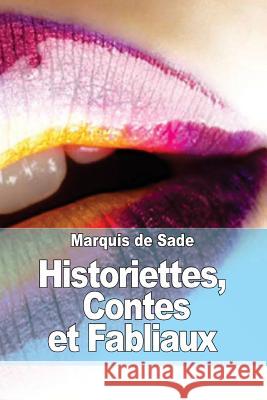 Historiettes, Contes et Fabliaux De Sade, Marquis 9781511450829 Createspace