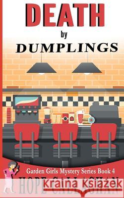 Death By Dumplings Callaghan, Hope 9781511453523