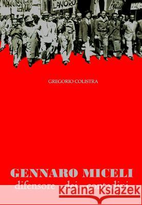 Gennaro Miceli: difensore dei contadini Giardino, Giovanni 9781511463171