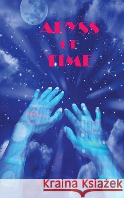 Abyss of Time P. F. Clayfield 9781511465540 Createspace