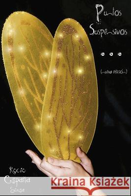 Puntos Suspensivos Rocio Espan 9781511466448 Createspace