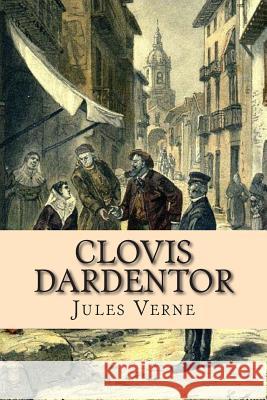 Clovis Dardentor M. Jules Verne 9781511467438 Createspace