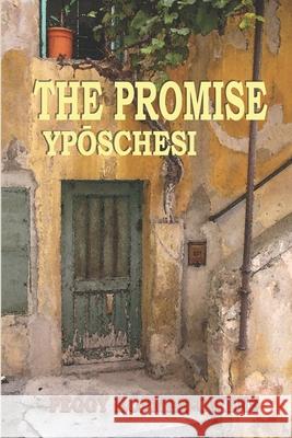 The Promise Yposchesi Peggy Kopman-Owens Roger Kopman 9781511469333