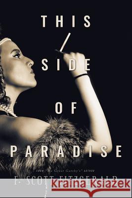 This Side of Paradise F. Scott Fitzgerald 9781511470780