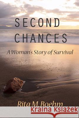 Second Chances Rita M. Boehm 9781511471046 Createspace Independent Publishing Platform