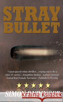 Stray Bullet Simon Duringer 9781511473750