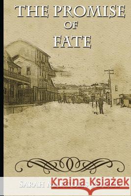 The Promise of Fate Sarah Margolis Pearce 9781511474238 Createspace