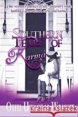 Southern Tears of Karma Otiti I. Uwagbai-Wright 9781511475037 Createspace