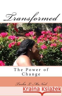 Transformed Tasha L. McNeil 9781511477659 Createspace