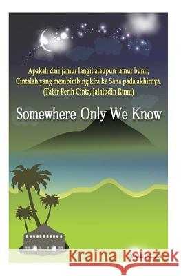 Somewhere Only We Know Ava Mauza Sang Penandai Fahri Hamzah 9781511480260 Createspace