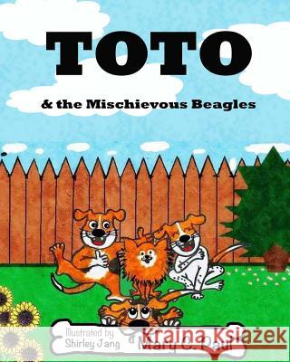 ToTo And The Mischevious Beagles Paul, Mary C. 9781511480826