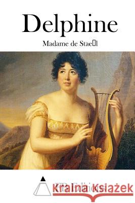 Delphine Madame De Stael Fb Editions 9781511481120 Createspace