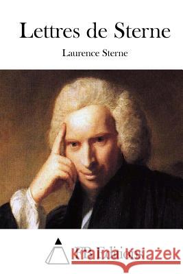 Lettres de Sterne Laurence Sterne Fb Editions 9781511482455 Createspace