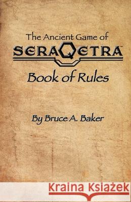 SeraQetra Book of Rules Bruce a. Baker 9781511488044