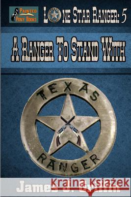 A Ranger to Stand With Griffin, James J. 9781511489485 Createspace