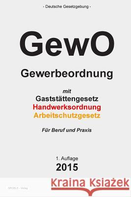 GewO: Gewerbeordnung Verlag, Groelsv 9781511491112 Createspace