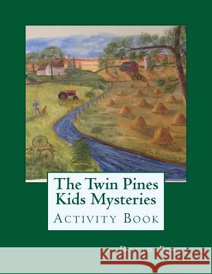 The Twin Pines Kids Mysteries Activity Book David Feist 9781511497787 Createspace