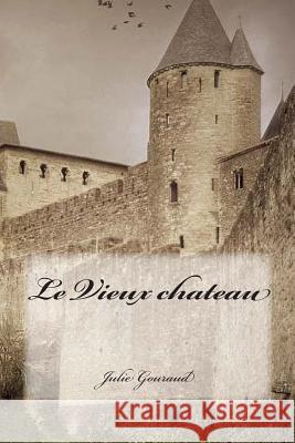 Le Vieux chateau Ballin, Ryan 9781511498746 Createspace