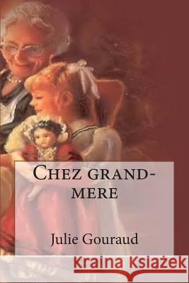 Chez grand-mere Ballin, Ryan 9781511499286 Createspace