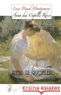 Anna di Avonlea Montgomery, Lucy Maud 9781511501040 Createspace