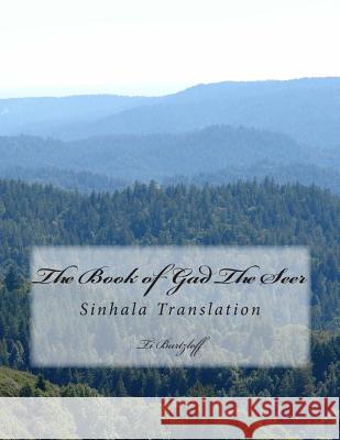 The Book of Gad the Seer: Sinhala Translation Ti Burtzloff 9781511501866 Createspace