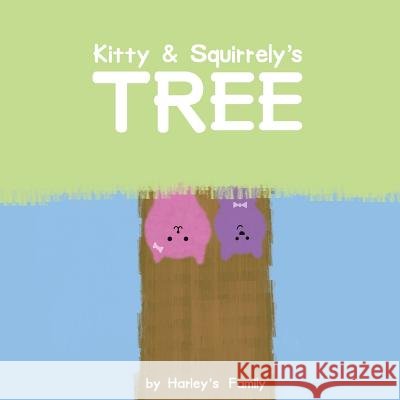 Kitty & Squirrely's Tree Tracey Pooler 9781511503570