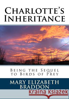 Charlotte's Inheritance Mary Elizabeth Braddon 9781511503716