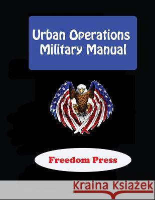 Urban Operations - Military Manual Richard Hardwood 9781511506861 Createspace