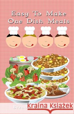 Easy To Make One Dish Meals Niekerk, Brenda Van 9781511507394