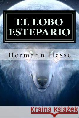 El Lobo Estepario Hermann Hesse Arturo Arneb 9781511512411 Createspace