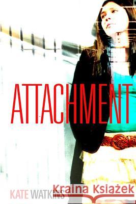 Attachment Kate Watkins Ontonio Christie 9781511513722