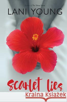 Scarlet Lies Lani Wendt Young 9781511514255 Createspace