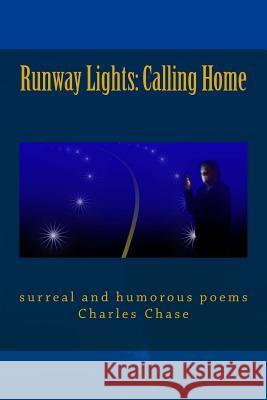 Runway Lights: Calling Home Charles Chase 9781511515016 Createspace