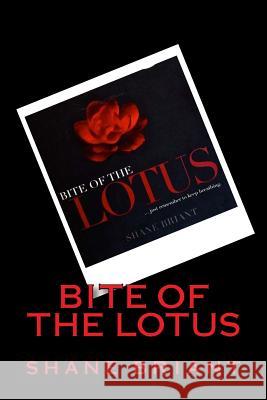Bite of the Lotus Shane Briant 9781511515702