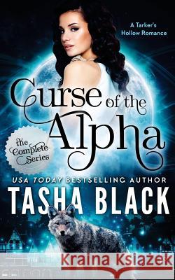 Curse of the Alpha: The Complete Bundle (Episodes 1-6) Tasha Black 9781511517249 Createspace