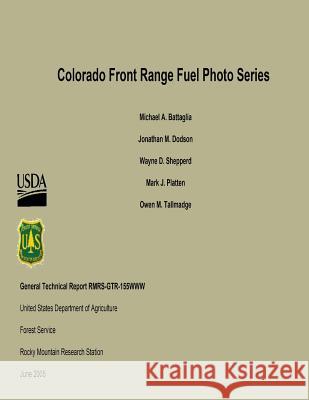 Colorado Front Range Fuel Photo Series United States Department of Agriculture 9781511517324 Createspace