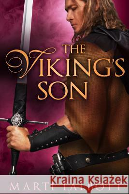 The Viking's Son Book 3 Marti Talbott 9781511517652 
