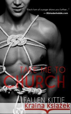 Take Me to Church Fallen Kittie 9781511519724 Createspace