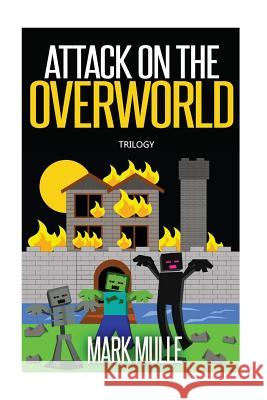 Attack on the Overworld Trilogy Mark Mulle 9781511520171 Createspace