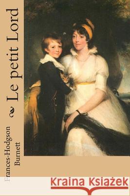 Le petit Lord Dupuis, Eudoxie 9781511520768 Createspace